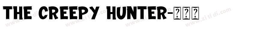 THE CREEPY HUNTER字体转换